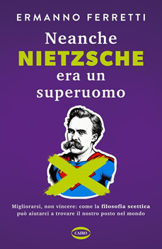 Ermanno Ferretti presenta a Ferrara il libro “Neanche Nietzsche era un superuomo” Ermanno Ferretti presenta a Ferrara “Neanche Nietzsche era un superuomo” 1