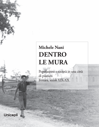 Ferrara tra Ottocento e Novecento: un libro racconta popolazione e disuguaglianze 1